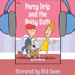 Percy Drip and the Noisy Bath Audiobook